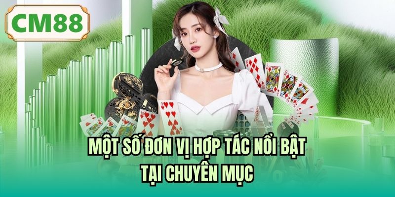 Một số đơn vị hợp tác nổi bật tại chuyên mục